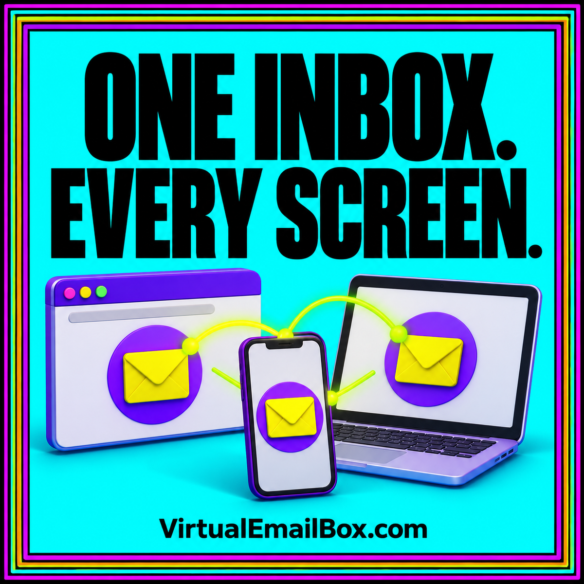 One inbox, every screen: a browser, phone and laptop with connected envelope icons